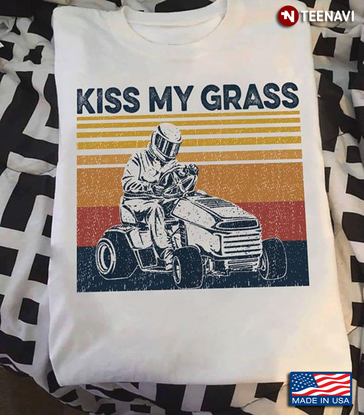 Lawn Mower Kiss My Grass
