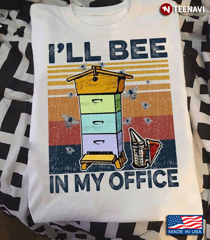 I'll Bee In My Office Vintage