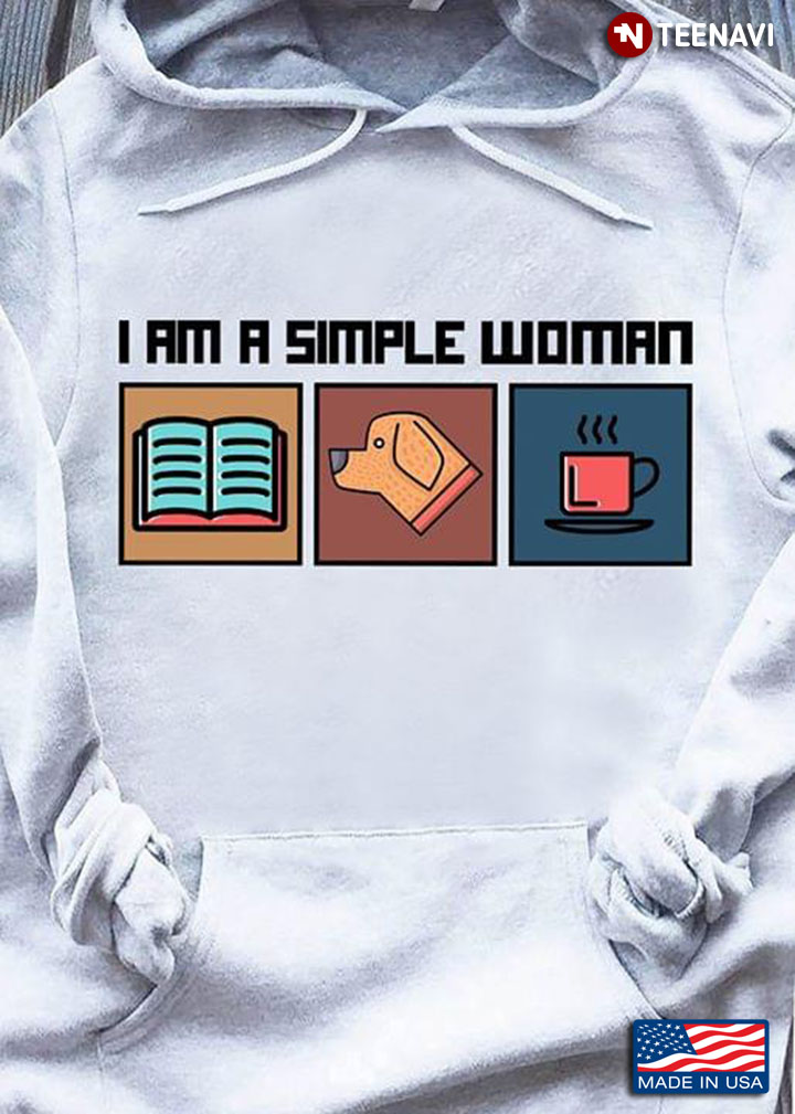 I Am A Simple Woman I Like Book Dog And Coffee