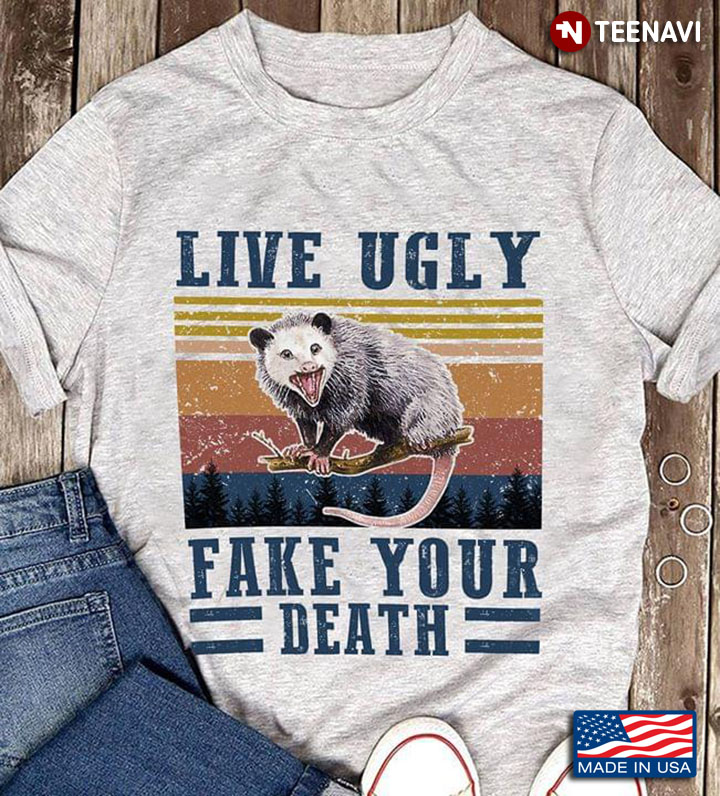 Live Ugly Fake Your Death Possum