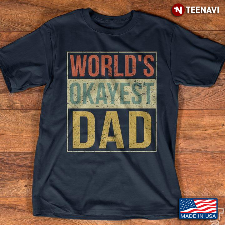 World's Okayest Dad Father's Day
