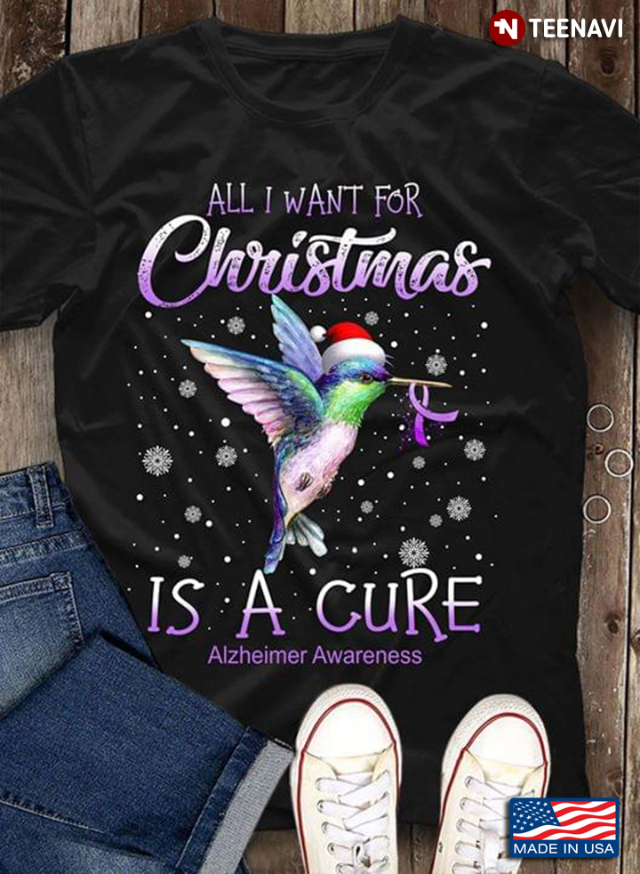 Hummingbird All I Want For Christmas Is A Cure Alzheimer Awareness