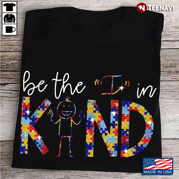 Be The I In Kind Autism Awareness
