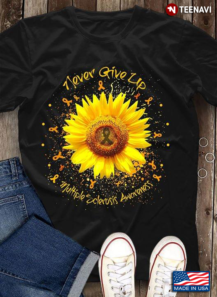 Never Give Up Multiple Sclerosis Awareness Sunflower