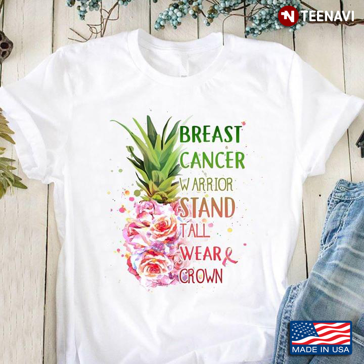 Pineapple Breast Cancer Warrior Stand Tall Wear Crown