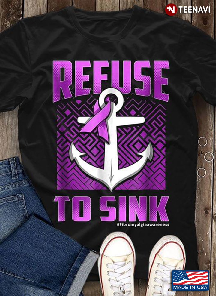 Refuse To Sink #Fibromyalgiaawareness