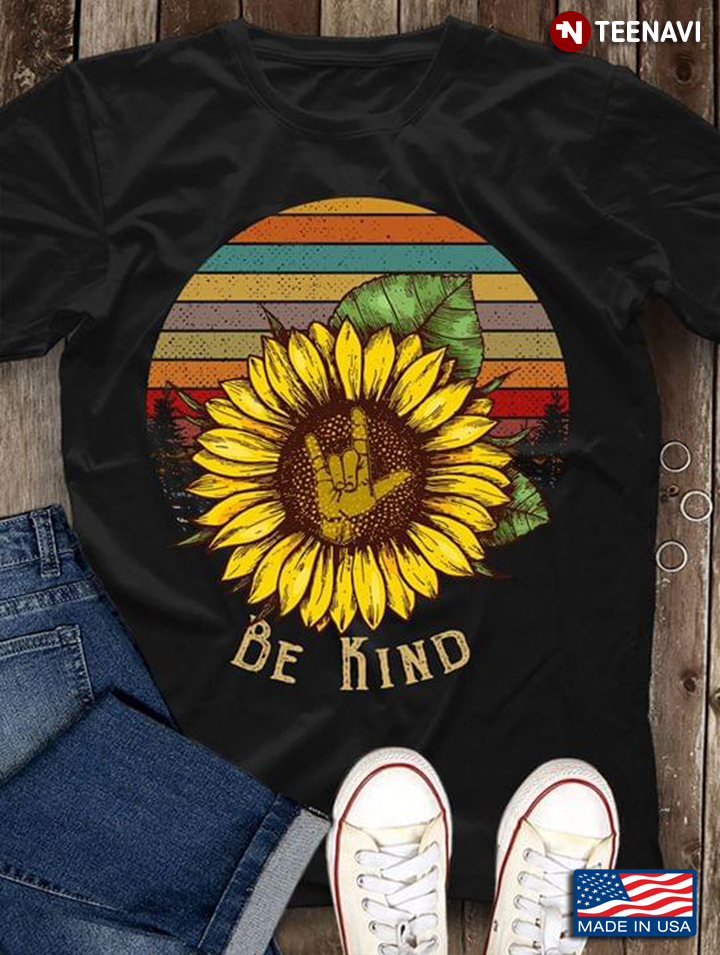 Sunflower Be Kind
