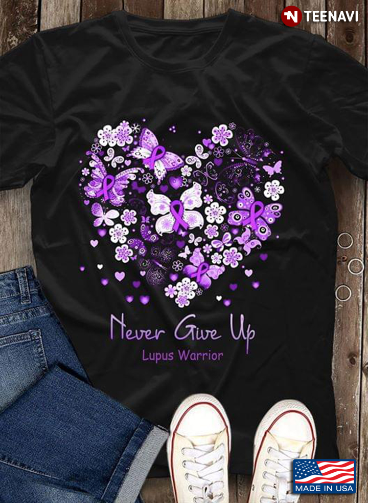 Heart Butterfly Never Give Up Lupus Warrior