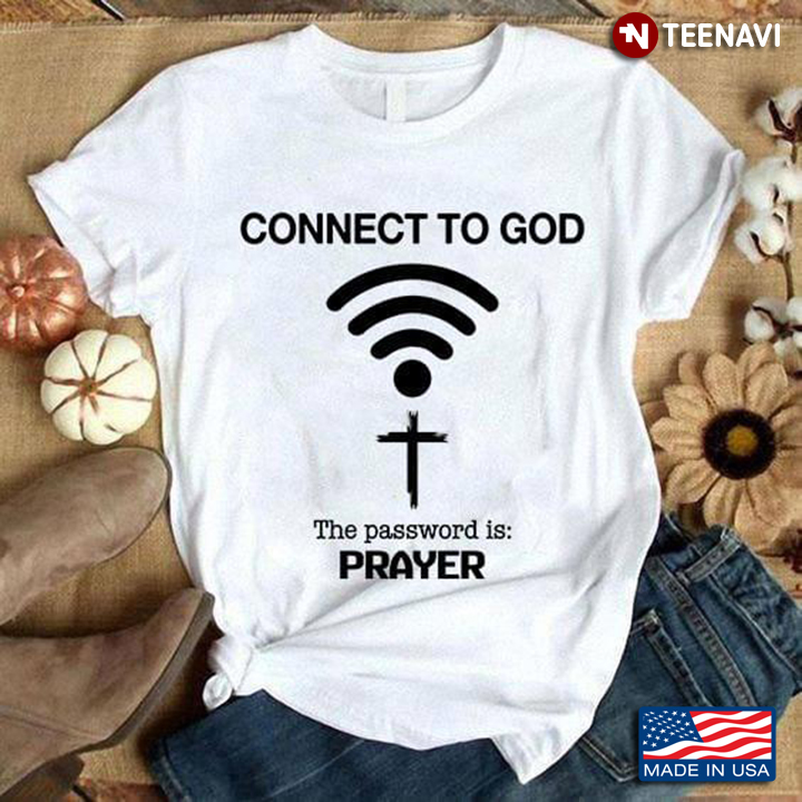 Wifi Signal Connect To God The Password Is Prayer