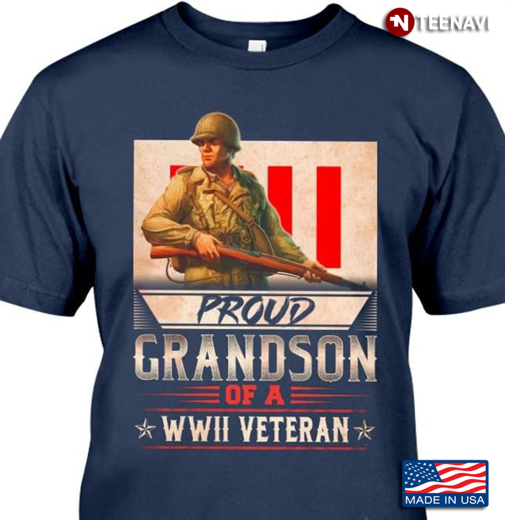 Proud Grandson Of A WWII Veteran