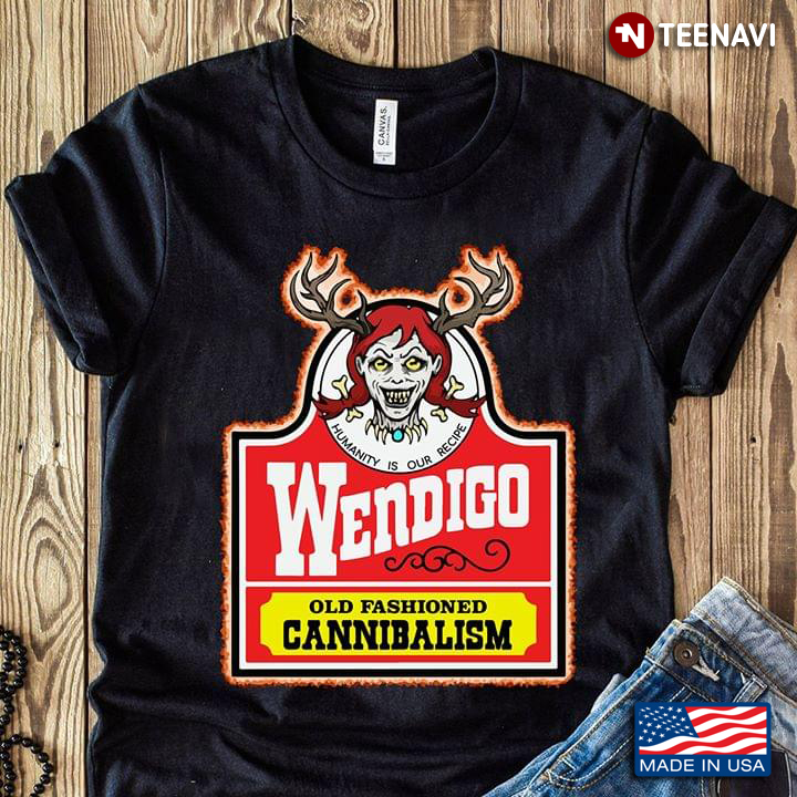 Humanity Is Our Recipe Wendigo Old Fashioned Cannibalism