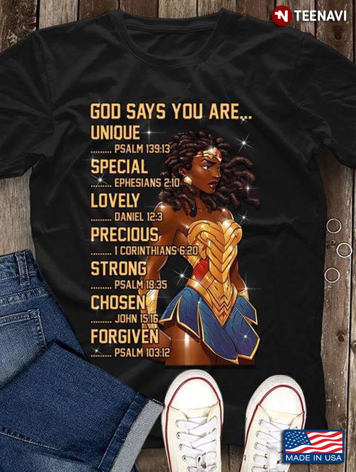 Wonder Woman God Says You Are Unique Special Lovely Precious Strong Chosen Forgiven