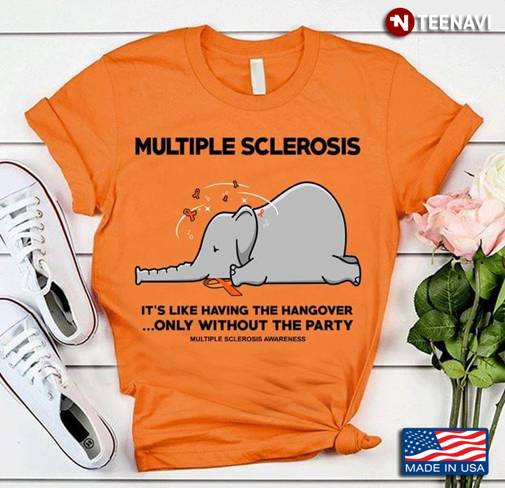 Multiple Sclerosis It's Like Having The Hangover Only Without The Party Multiple Sclerosis Awareness