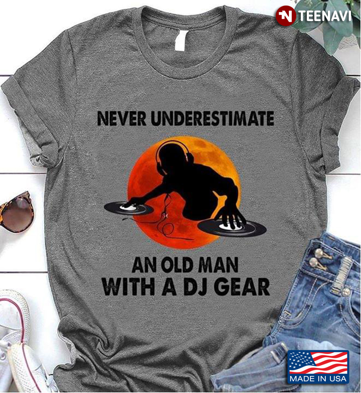 Never Underestimate An Old Man With A DJ Gear