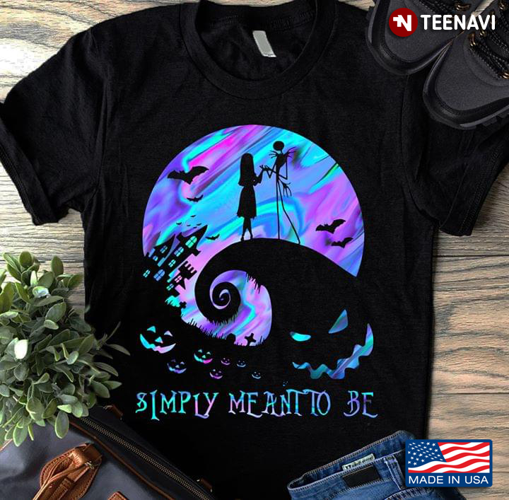 Jack Skellington And Sally Simply Mean To Be Halloween T-Shirt