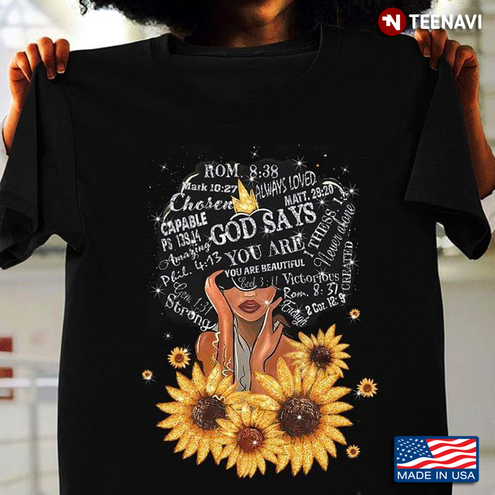 Girl With Sunflower God Says You Are Chosen Capable Amazing Strong Always Loved