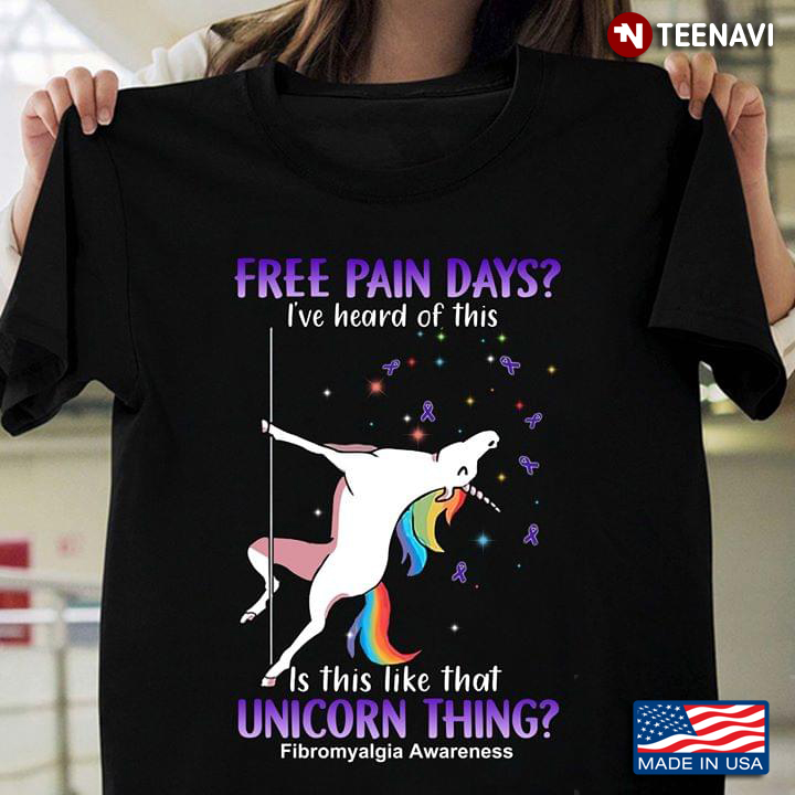 Free Pain Days I've Heard Of This Is This Like That Unicorn Thing Fibromyalgia Awareness