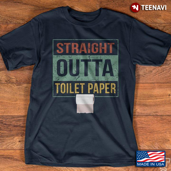 Straight Outta Toilet Paper New Design
