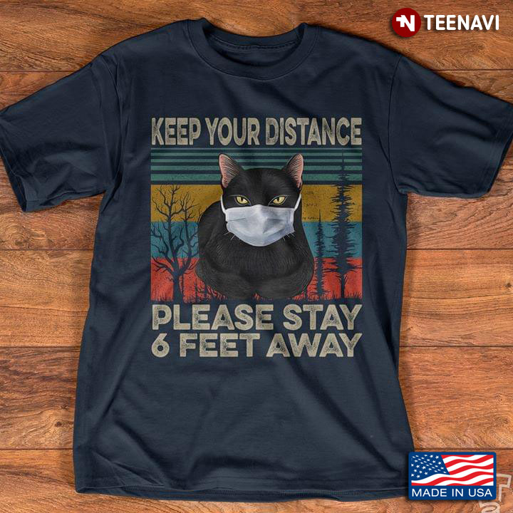 Black Cat Wearing Mask Keep Your Distance Please Stay 6 Feet Away COVID19