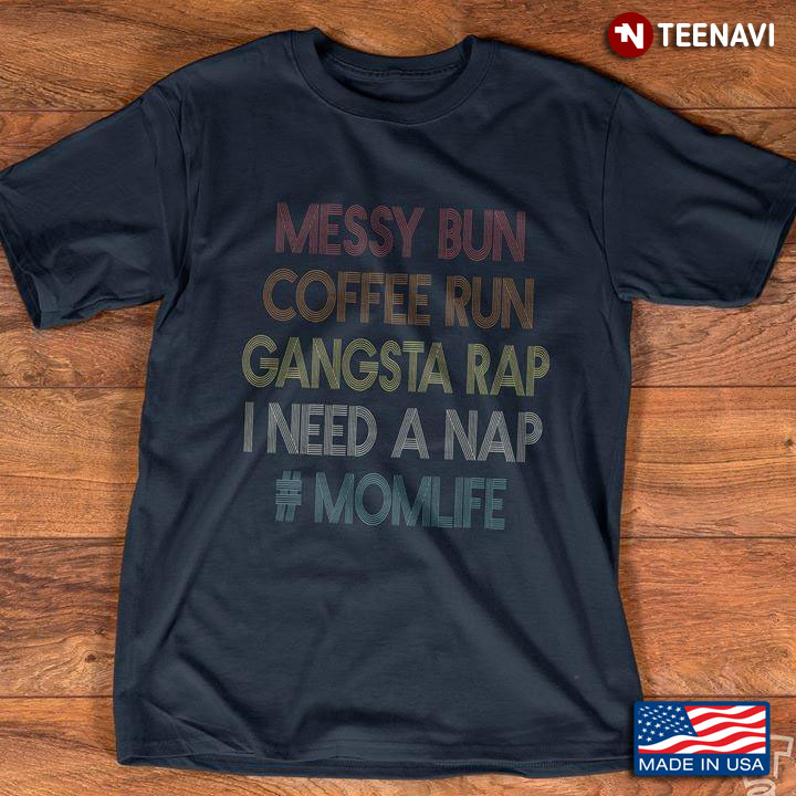 Messy Bun and Coffee Runs Shirt Mom Shirt Mom Life Shirt Motherhood Shirt Coffee Shirt Coffee Lovers Gift Coffee Lovers Shirt Mom Tee