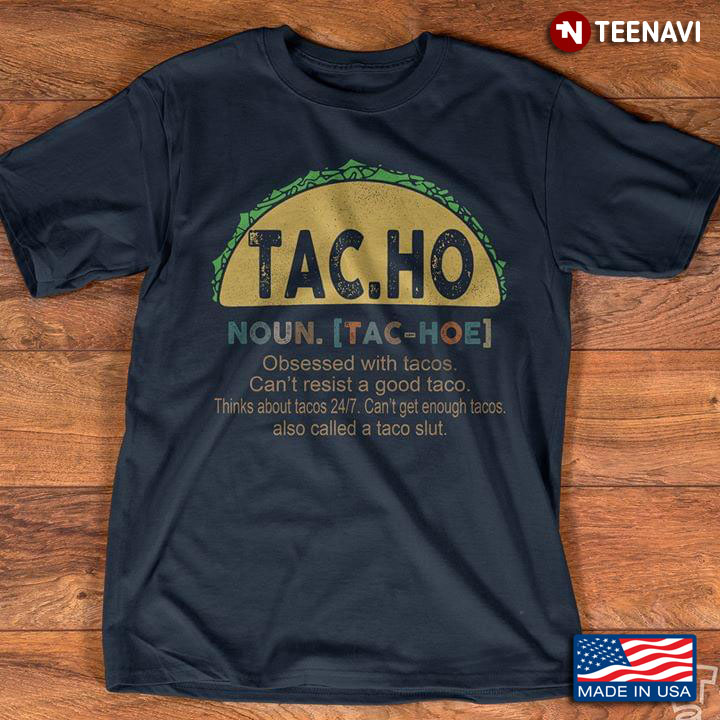 Tac.Ho Obsessed With Tacos Can't Resist A Good Taco