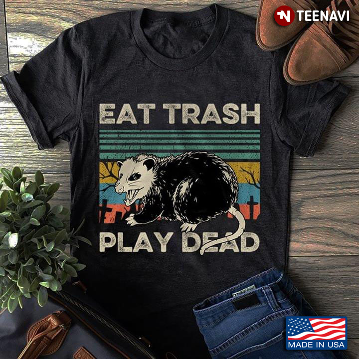 Opossum Eat Trash Play Dead Vintage