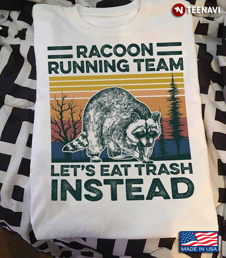 Raccoon Running Team Let's Eat Trash Instead Vintage