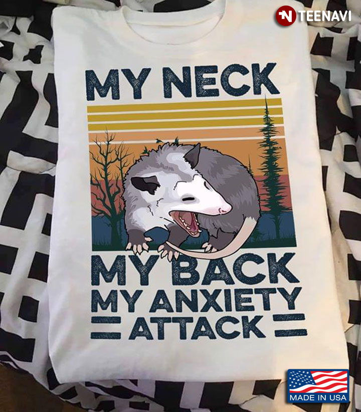Opossum My Neck My Back My Anxiety Attack