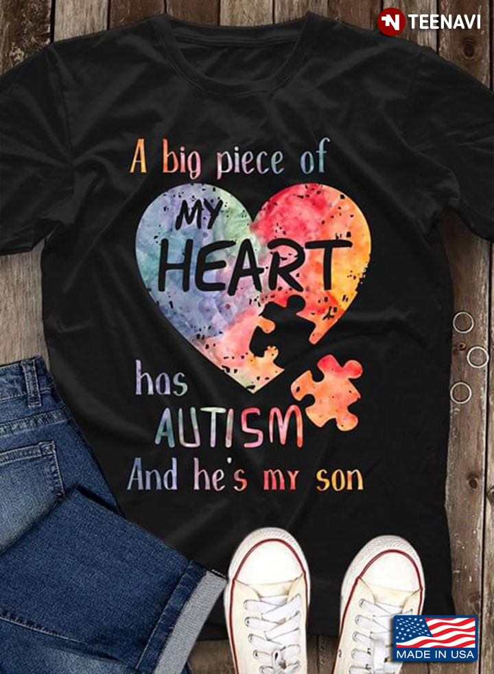 Puzzles A Big Piece Of My Heart Has Autism And He's My Son