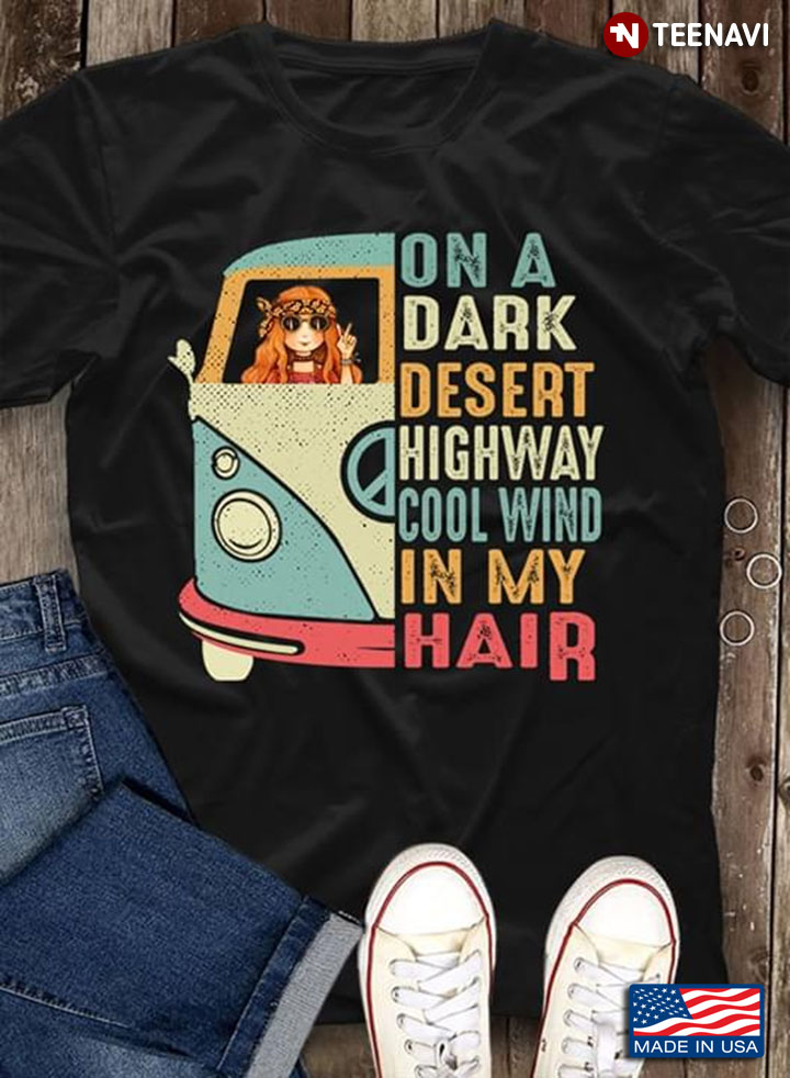 Girl With Hippie Bus On A Dark Desert Highway Cool Wind In My Hair