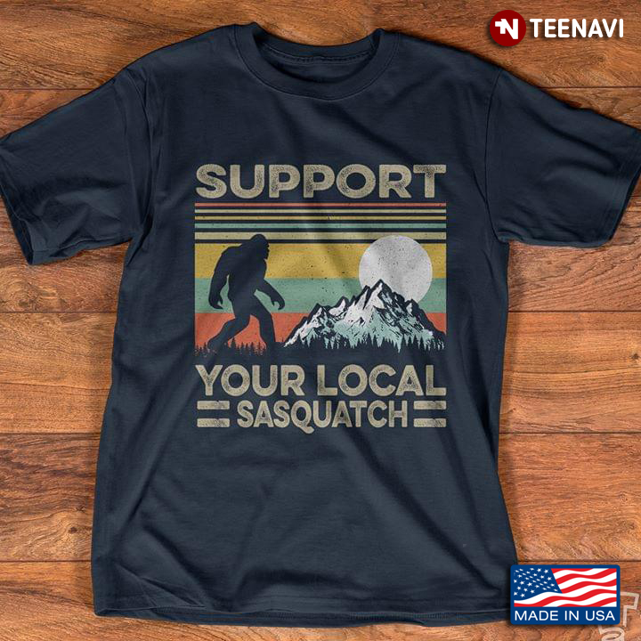 Support Your Local Sasquatch