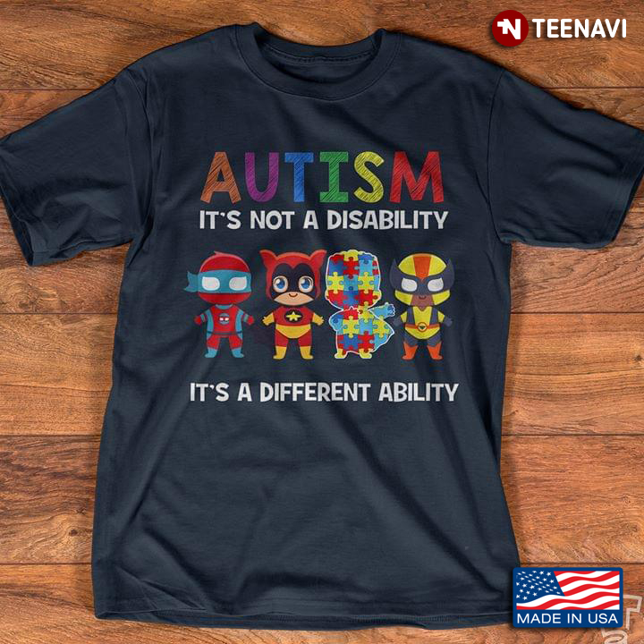 Autism It's Not A Disability It's A Different Ability
