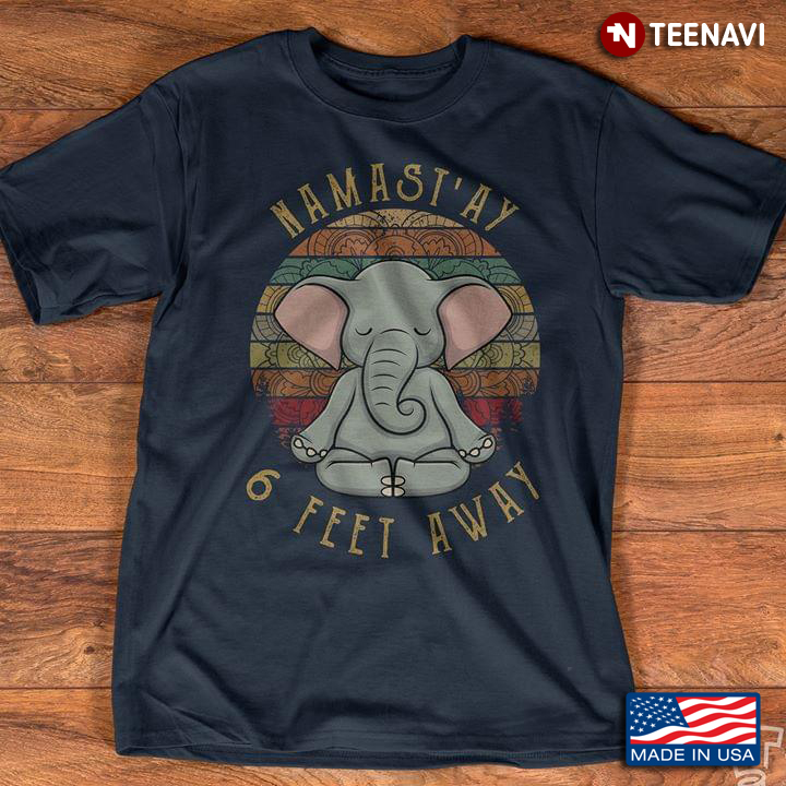 Namast'ay 6 Feet Away Elephants