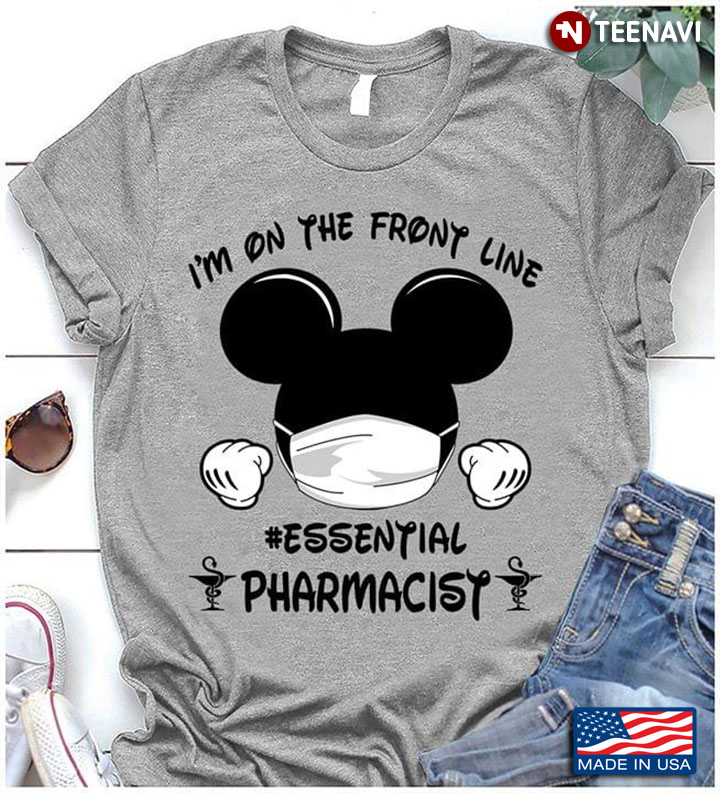 Mickey Wearing Mask I'm On The Front Line #Essential Pharmacisy