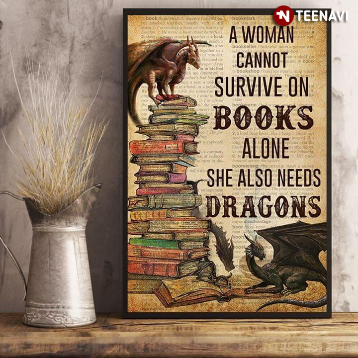 Dictionary Theme A Woman Cannot Survive On Books Alone She Also Needs Dragons