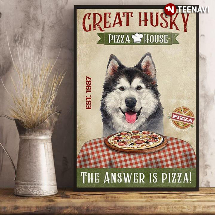 Vintage Great Husky Pizza House Est. 1987 The Answer Is Pizza!