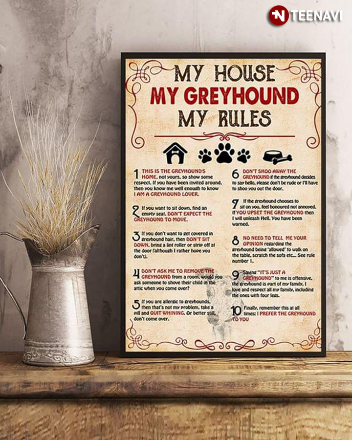 Funny My House My Greyhound My Rules