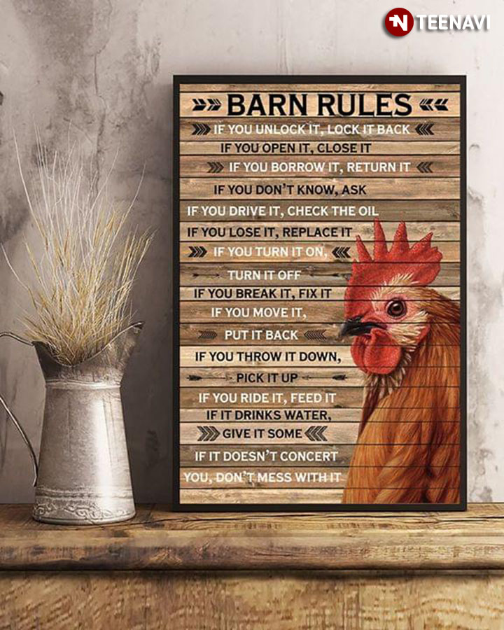Rooster Barn Rules If You Unlock It, Lock It Back If You Open It, Close It