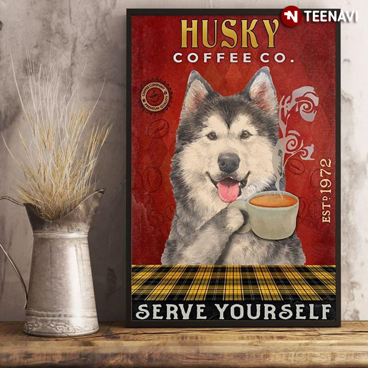Funny Husky Coffee Co. Est.1972 Serve Yourself
