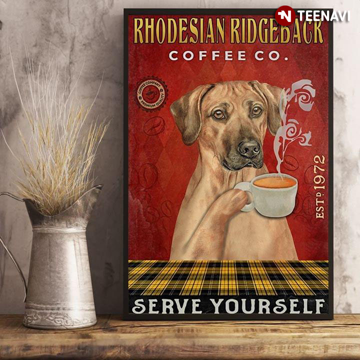 Funny Rhodesian Ridgeback Coffee Co. Est.1972 Serve Yourself