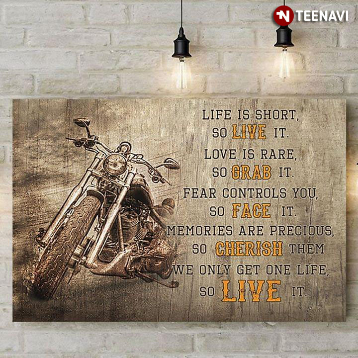 Biker Life Is Short, So Live It. Love Is Rare, So Grab It