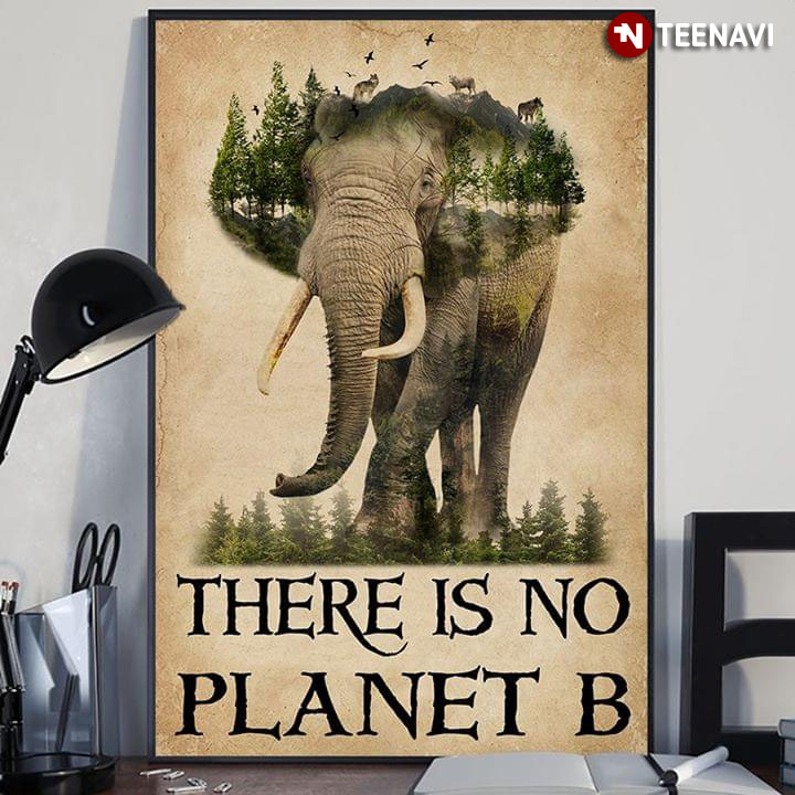 Elephant And Forest Animals There Is No Planet B Canvas Poster - TeeNavi