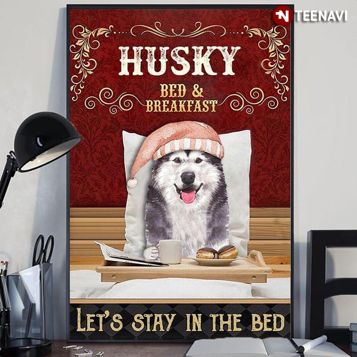 Vintage Husky Bed & Breakfast Let’s Stay In The Bed