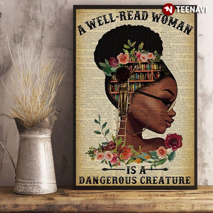 Dictionary Theme Floral Black Girl Wearing Glasses A Well-Read Woman Is A Dangerous Creature