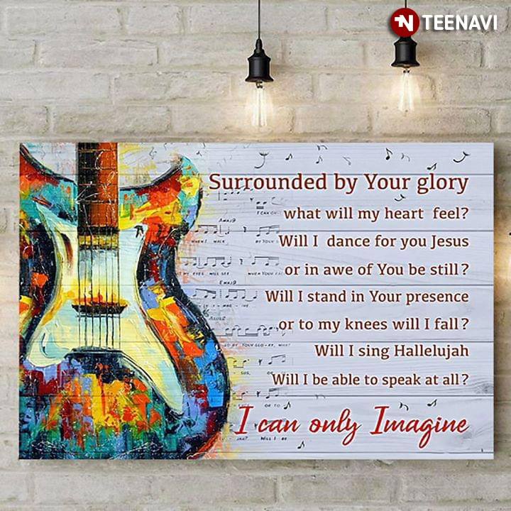Colourful Guitar I Can Only Imagine Mercy Me Surrounded By Your Glory