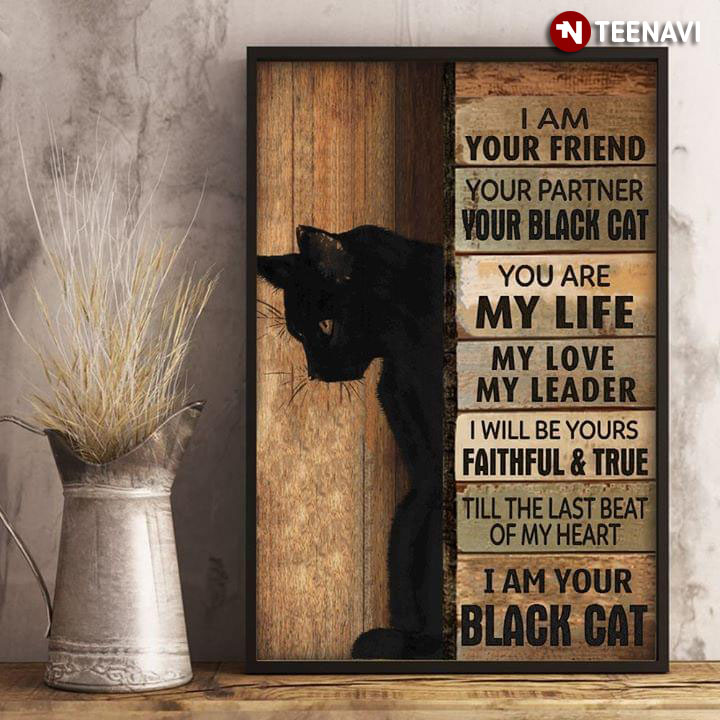 Vintage Black Cat I Am Your Friend, Your Partner, Your Black Cat