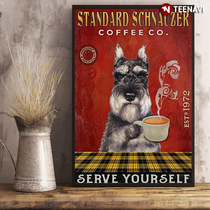 Funny Standard Schnauzer Coffee Co. Est.1972 Serve Yourself