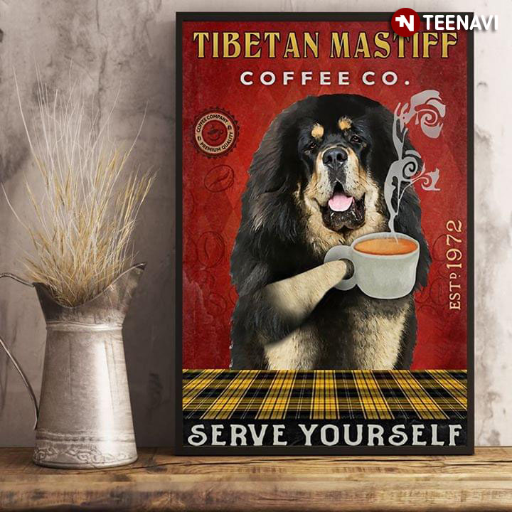 Funny Tibetan Mastiff Coffee Co. Est.1972 Serve Yourself