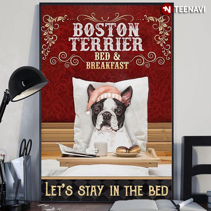 Vintage Boston Terrier Bed & Breakfast Let’s Stay In The Bed