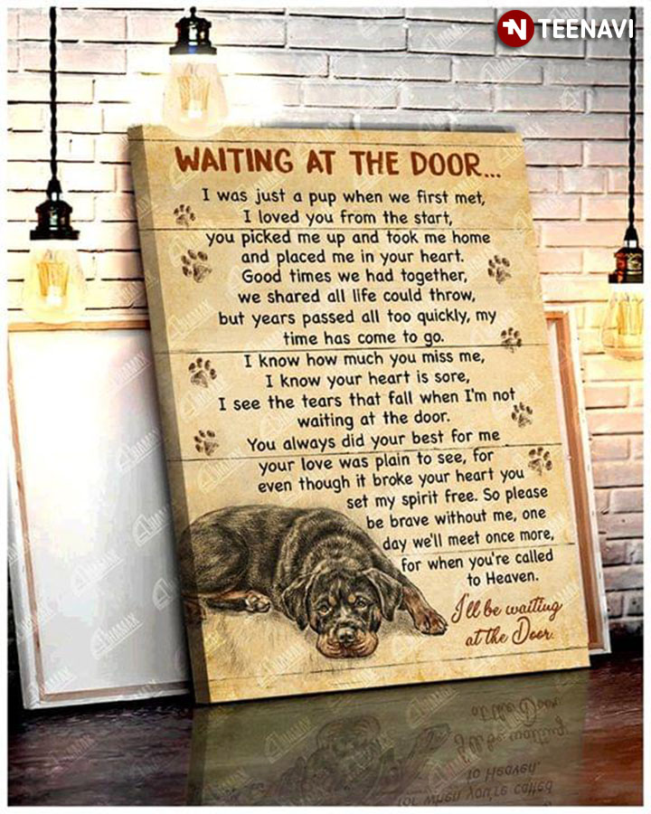 Vintage Rottweiler Waiting At The Door I Was Just A Pup When We First Met I Loved You From The Start